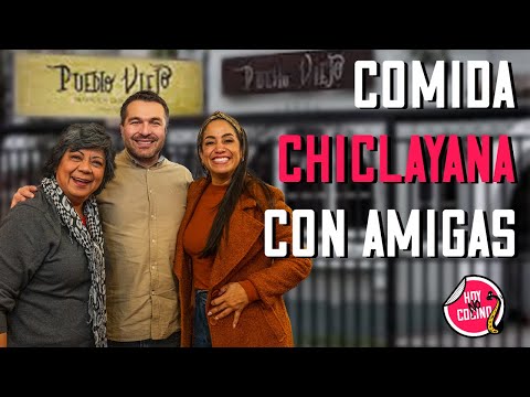 Chiclayano Cuisine Guide — Pueblo Viejo Restaurant Review